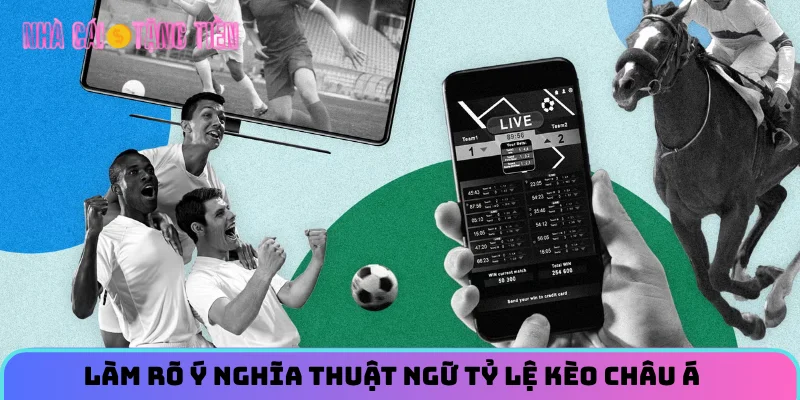Tỷ Lệ Kèo Châu Á – Theo Dõi Bảng Handicap Cập Nhật Mỗi Ngày