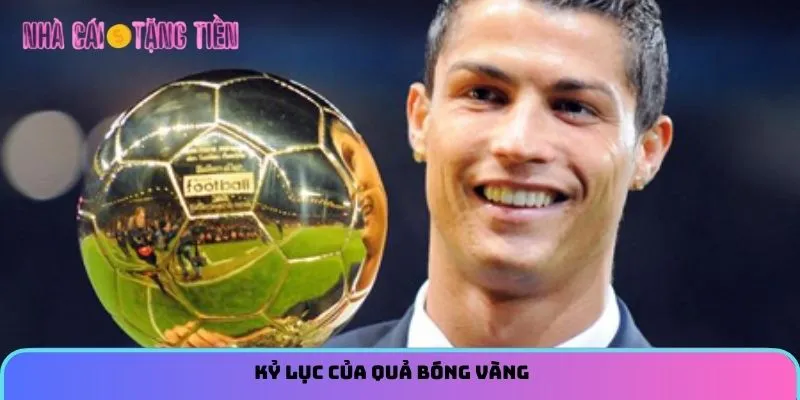 Kỷ lục của quả bóng vàng